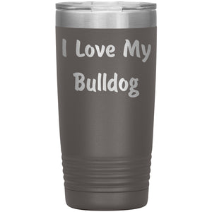 Love My Bulldog v4 - 20oz Insulated Tumbler