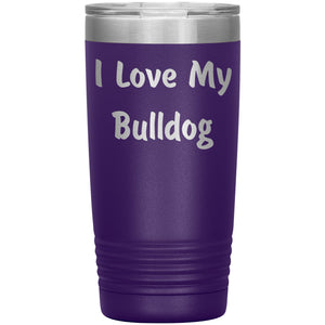 Love My Bulldog v4 - 20oz Insulated Tumbler