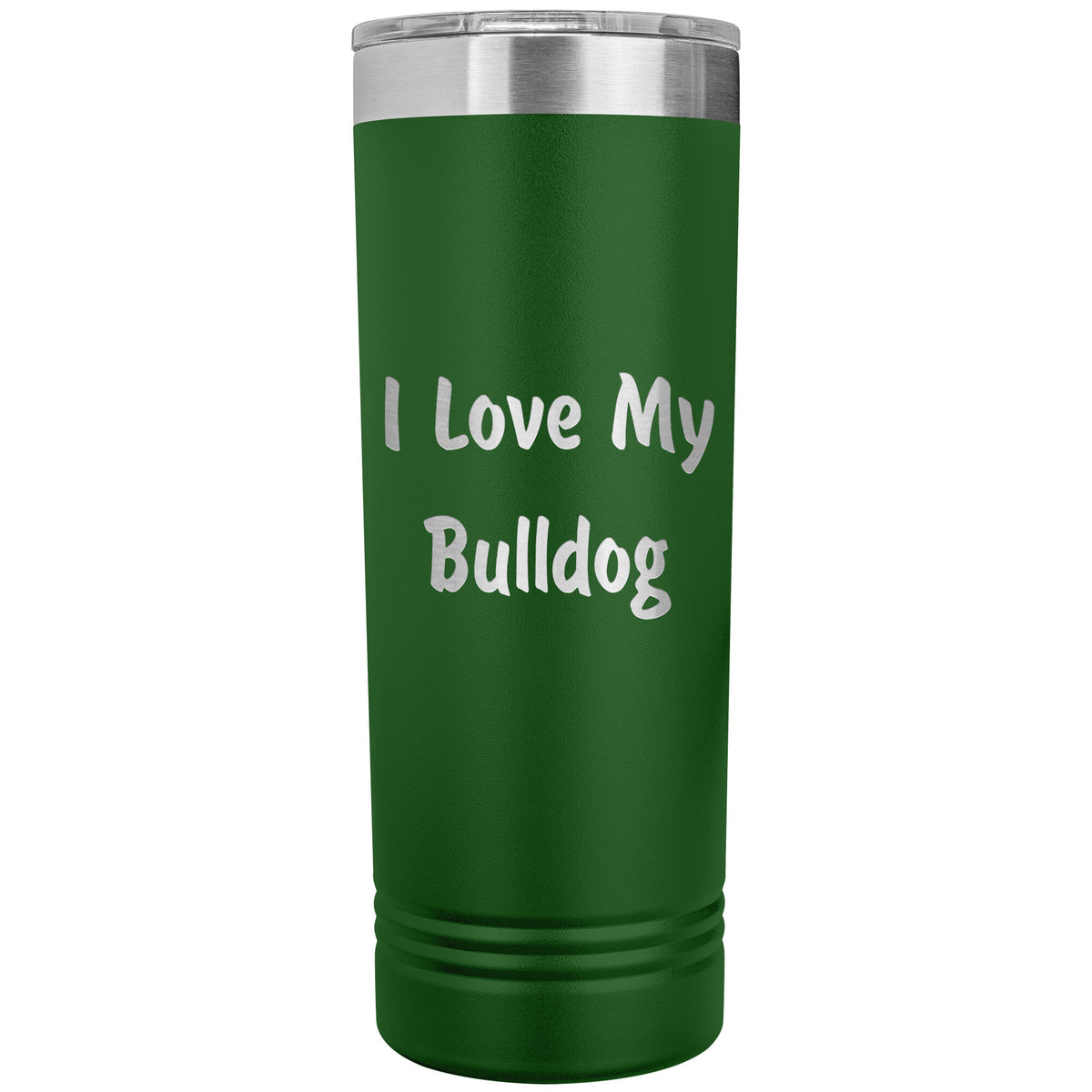 Love My Bulldog v4 - 22oz Insulated Skinny Tumbler