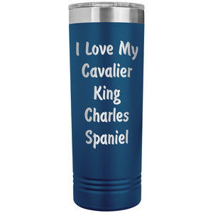 Love My Cavalier King Charles Spaniel v4 - 22oz Insulated Skinny Tumbler