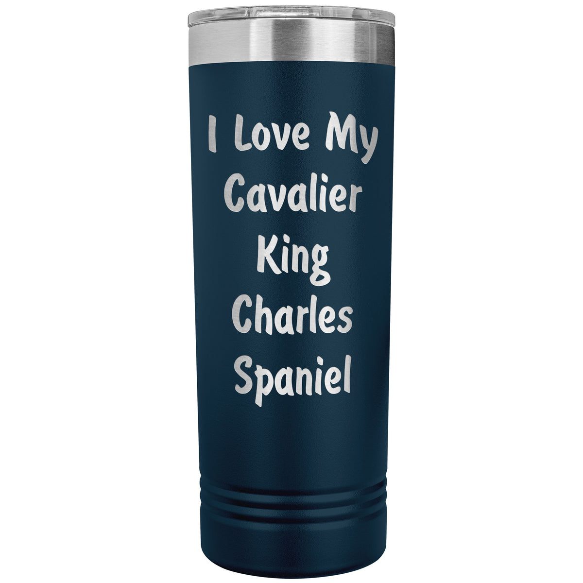 Love My Cavalier King Charles Spaniel v4 - 22oz Insulated Skinny Tumbler