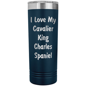 Love My Cavalier King Charles Spaniel v4 - 22oz Insulated Skinny Tumbler