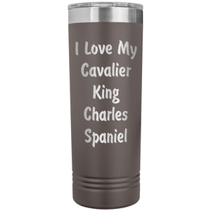 Love My Cavalier King Charles Spaniel v4 - 22oz Insulated Skinny Tumbler