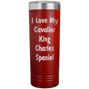 Love My Cavalier King Charles Spaniel v4 - 22oz Insulated Skinny Tumbler