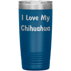 Love My Chihuahua v4 - 20oz Insulated Tumbler