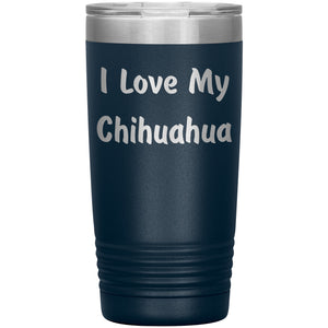 Love My Chihuahua v4 - 20oz Insulated Tumbler