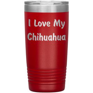 Love My Chihuahua v4 - 20oz Insulated Tumbler