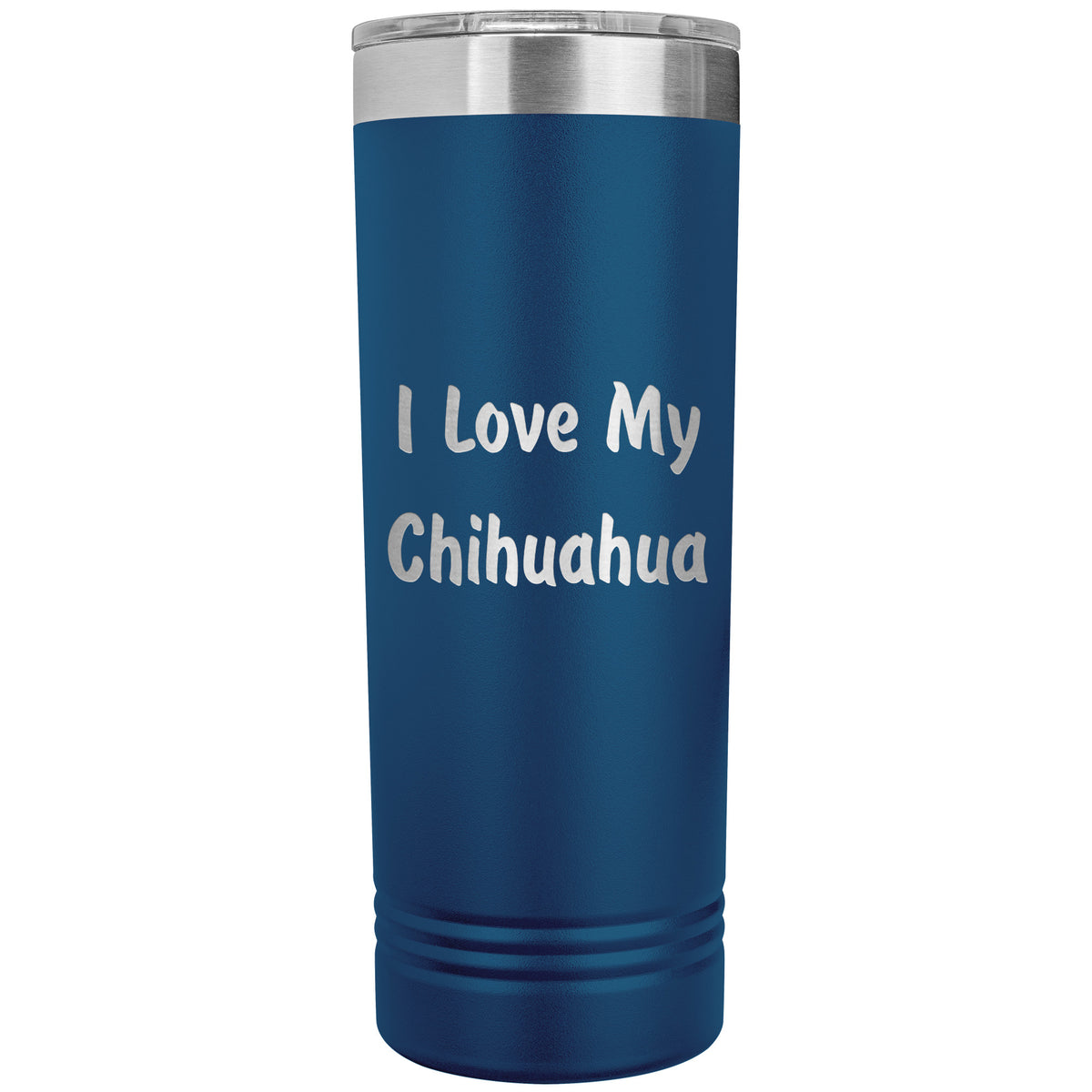 Love My Chihuahua v4 - 22oz Insulated Skinny Tumbler