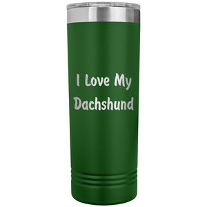 Love My Dachshund v4 - 22oz Insulated Skinny Tumbler