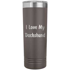 Love My Dachshund v4 - 22oz Insulated Skinny Tumbler