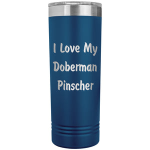 Love My Doberman Pinscher v4 - 22oz Insulated Skinny Tumbler