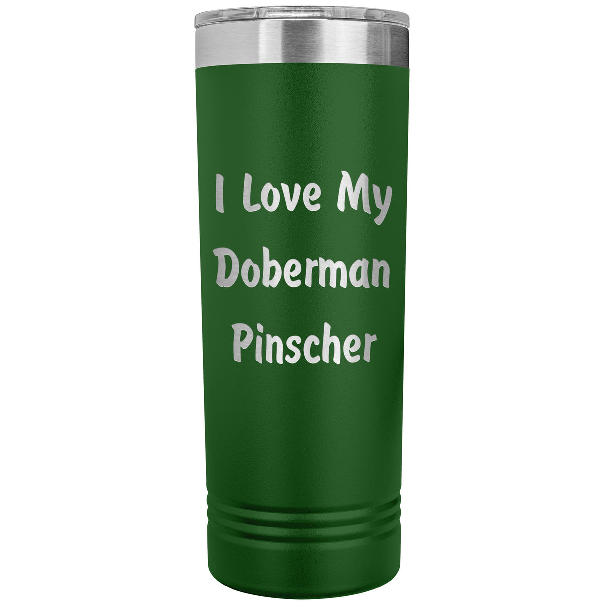 Love My Doberman Pinscher v4 - 22oz Insulated Skinny Tumbler