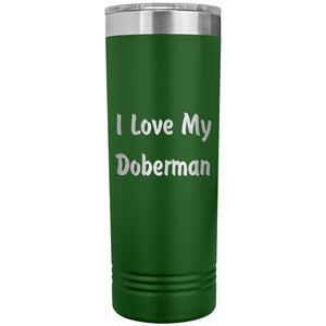 Love My Doberman v4 - 22oz Insulated Skinny Tumbler