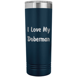 Love My Doberman v4 - 22oz Insulated Skinny Tumbler