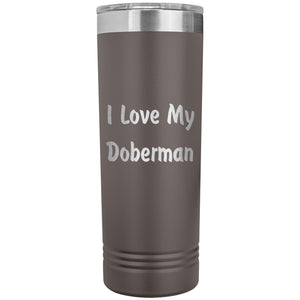 Love My Doberman v4 - 22oz Insulated Skinny Tumbler