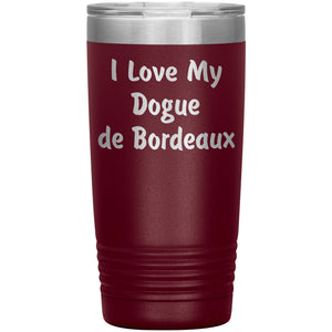 Love My Dogue de Bordeaux v4 - 20oz Insulated Tumbler