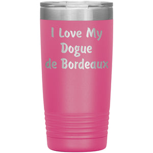 Love My Dogue de Bordeaux v4 - 20oz Insulated Tumbler