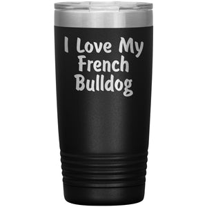 Love My French Bulldog v4 - 20oz Insulated Tumbler