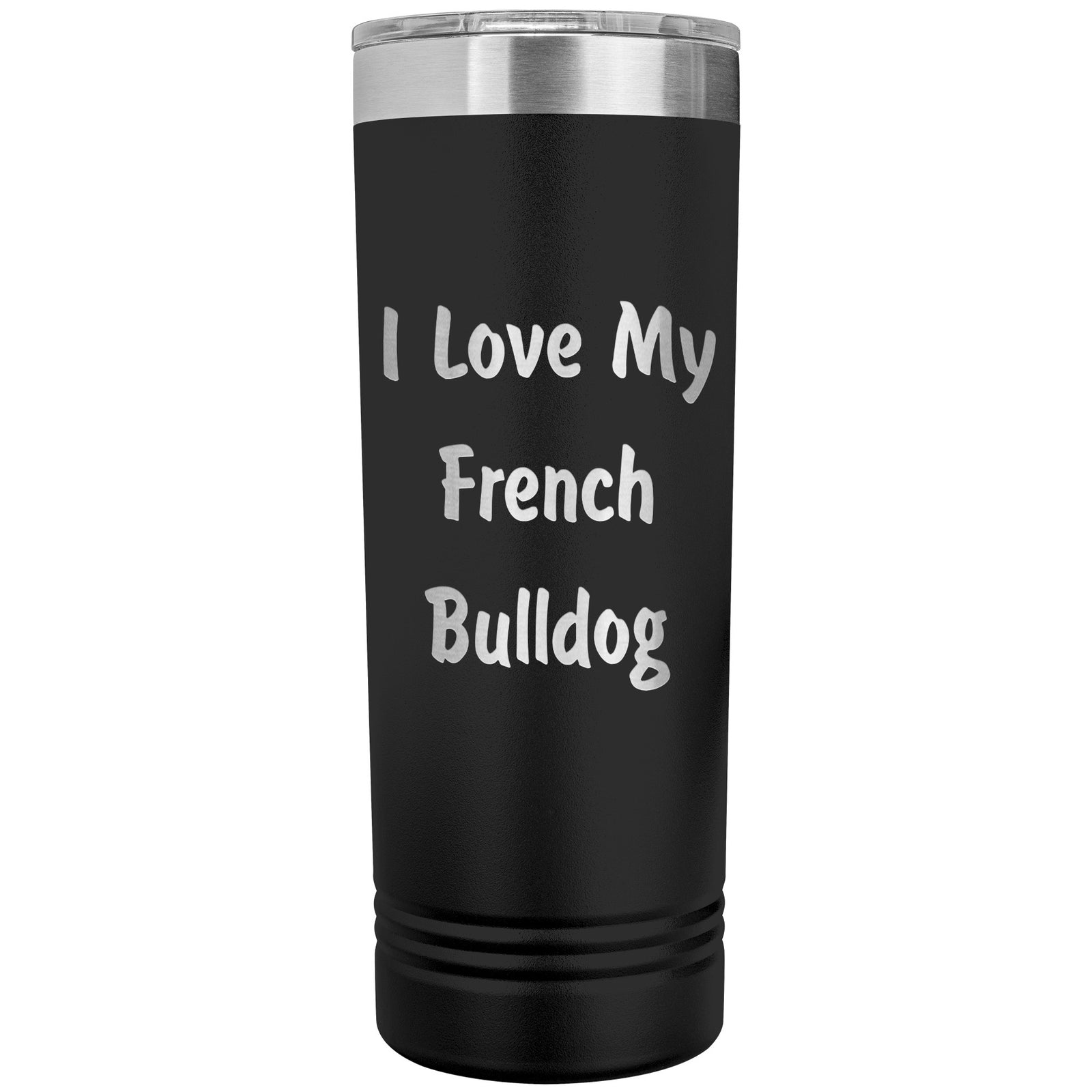 Love My French Bulldog v4 - 22oz Insulated Skinny Tumbler