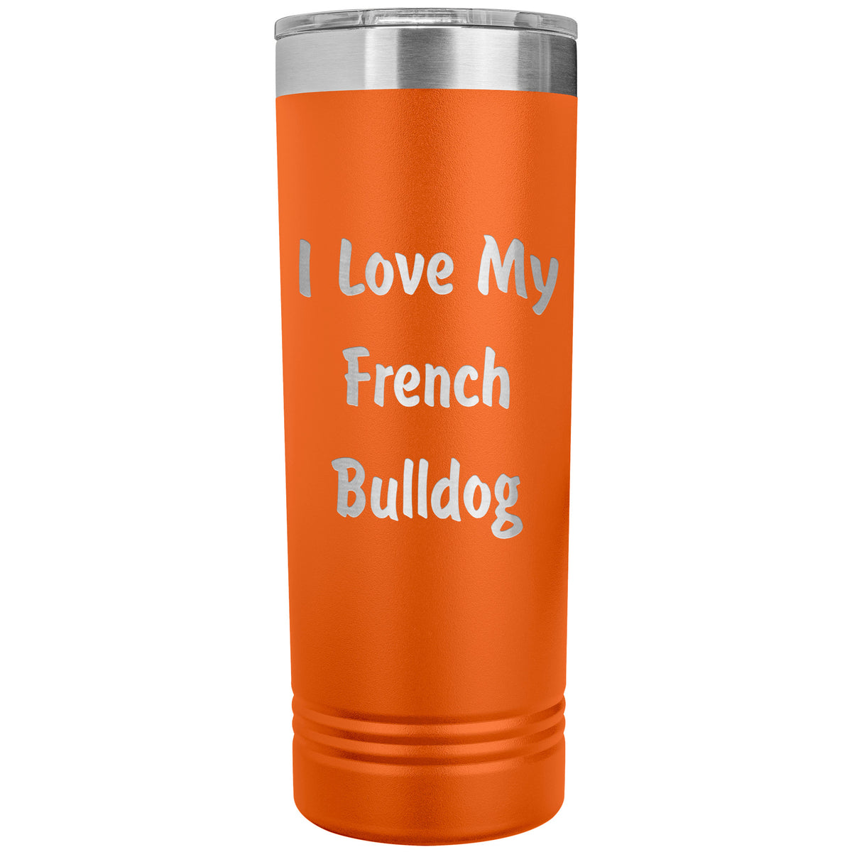 Love My French Bulldog v4 - 22oz Insulated Skinny Tumbler