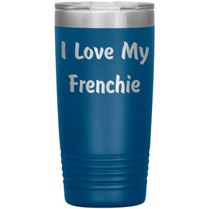 Love My Frenchie v4 - 20oz Insulated Tumbler