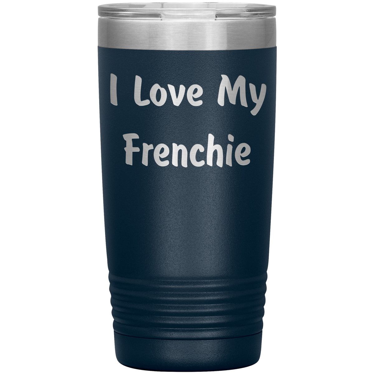 Love My Frenchie v4 - 20oz Insulated Tumbler