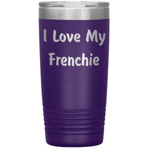 Love My Frenchie v4 - 20oz Insulated Tumbler