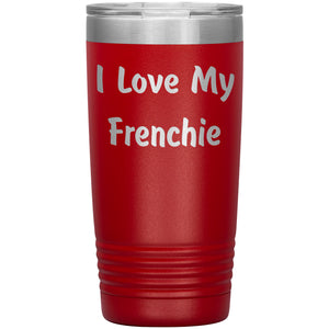 Love My Frenchie v4 - 20oz Insulated Tumbler