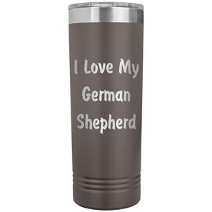 Love My German Shepherd v4 - 22oz Insulated Skinny Tumbler