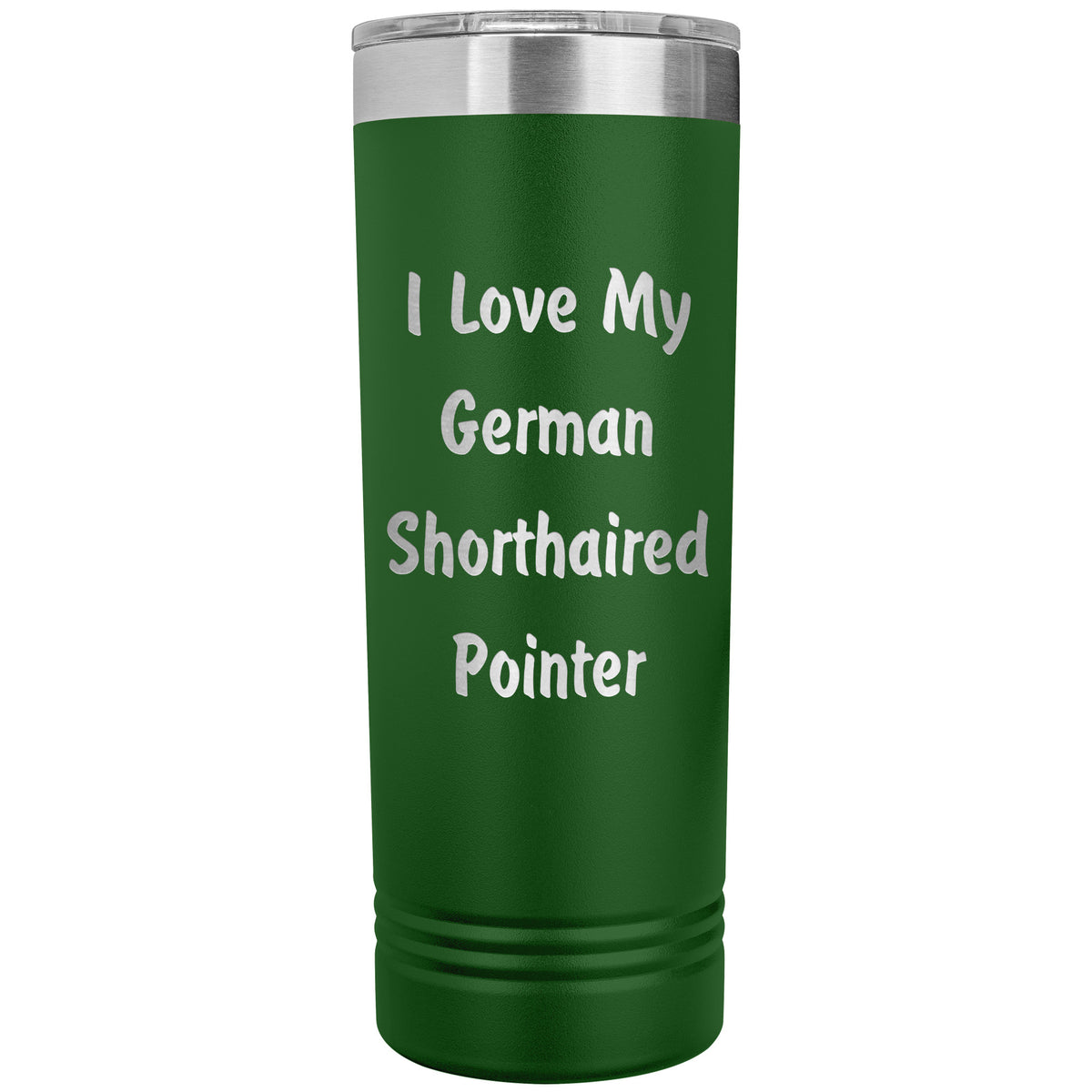 Love My German Shorthaired Pointer v4 - 22oz Insulated Skinny Tumbler