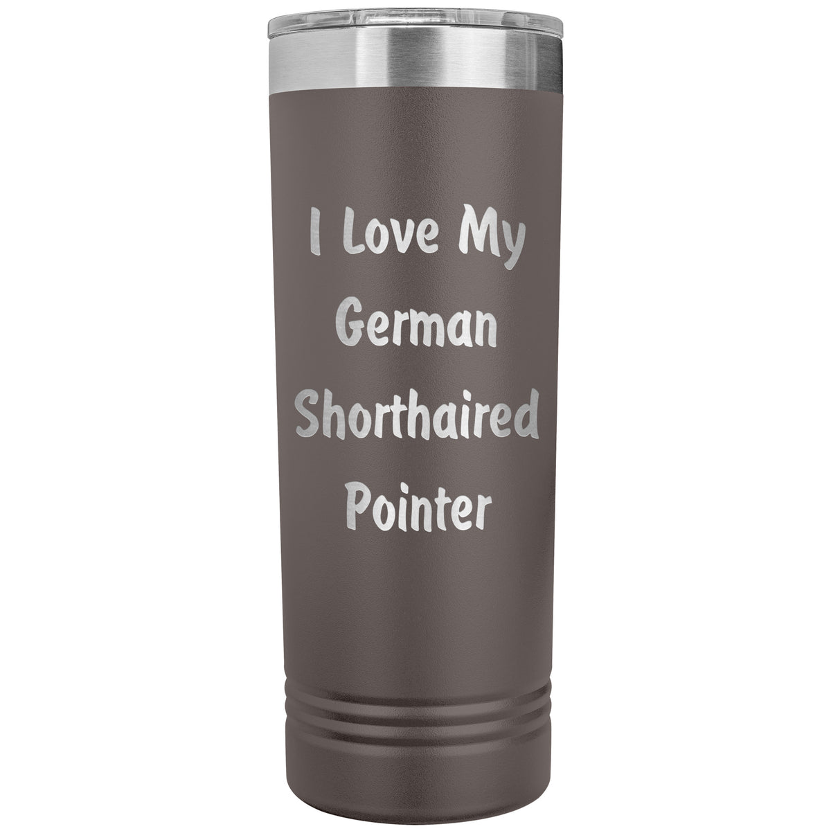 Love My German Shorthaired Pointer v4 - 22oz Insulated Skinny Tumbler