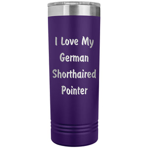 Love My German Shorthaired Pointer v4 - 22oz Insulated Skinny Tumbler