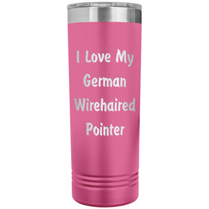 Love My German Wirehaired Pointer v4 - 22oz Insulated Skinny Tumbler