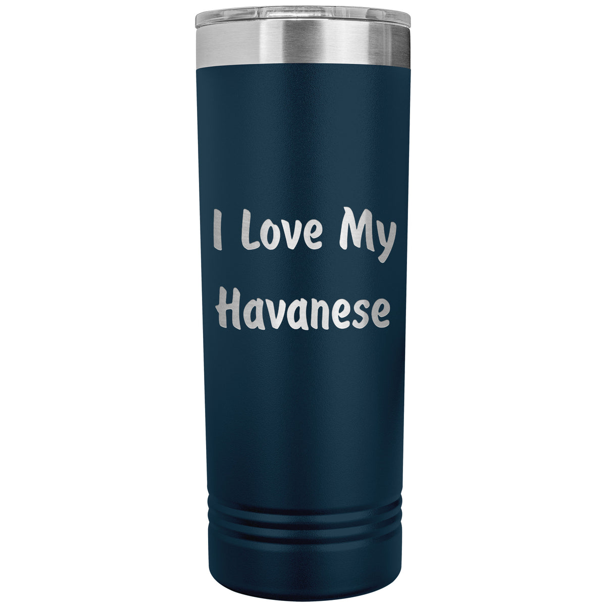 Love My Havanese v4 - 22oz Insulated Skinny Tumbler