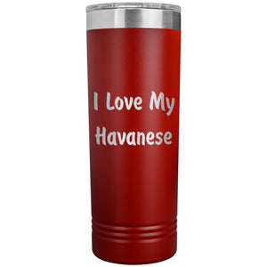 Love My Havanese v4 - 22oz Insulated Skinny Tumbler