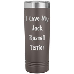 Love My Jack Russell Terrier v4 - 22oz Insulated Skinny Tumbler