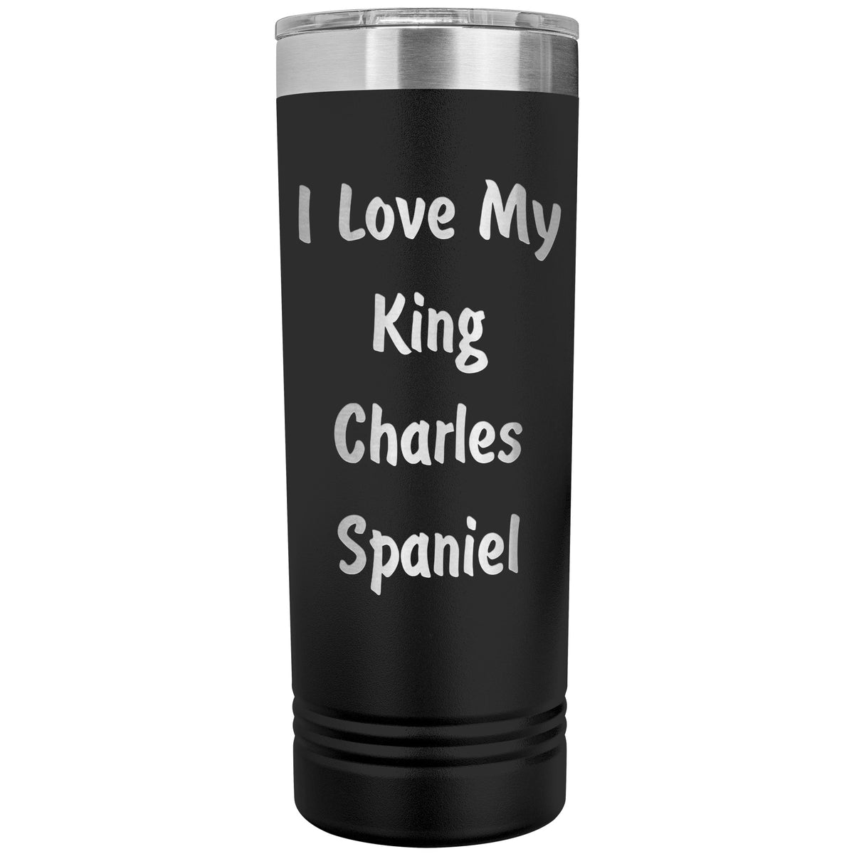 Love My King Charles Spaniel v4 - 22oz Insulated Skinny Tumbler