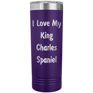 Love My King Charles Spaniel v4 - 22oz Insulated Skinny Tumbler