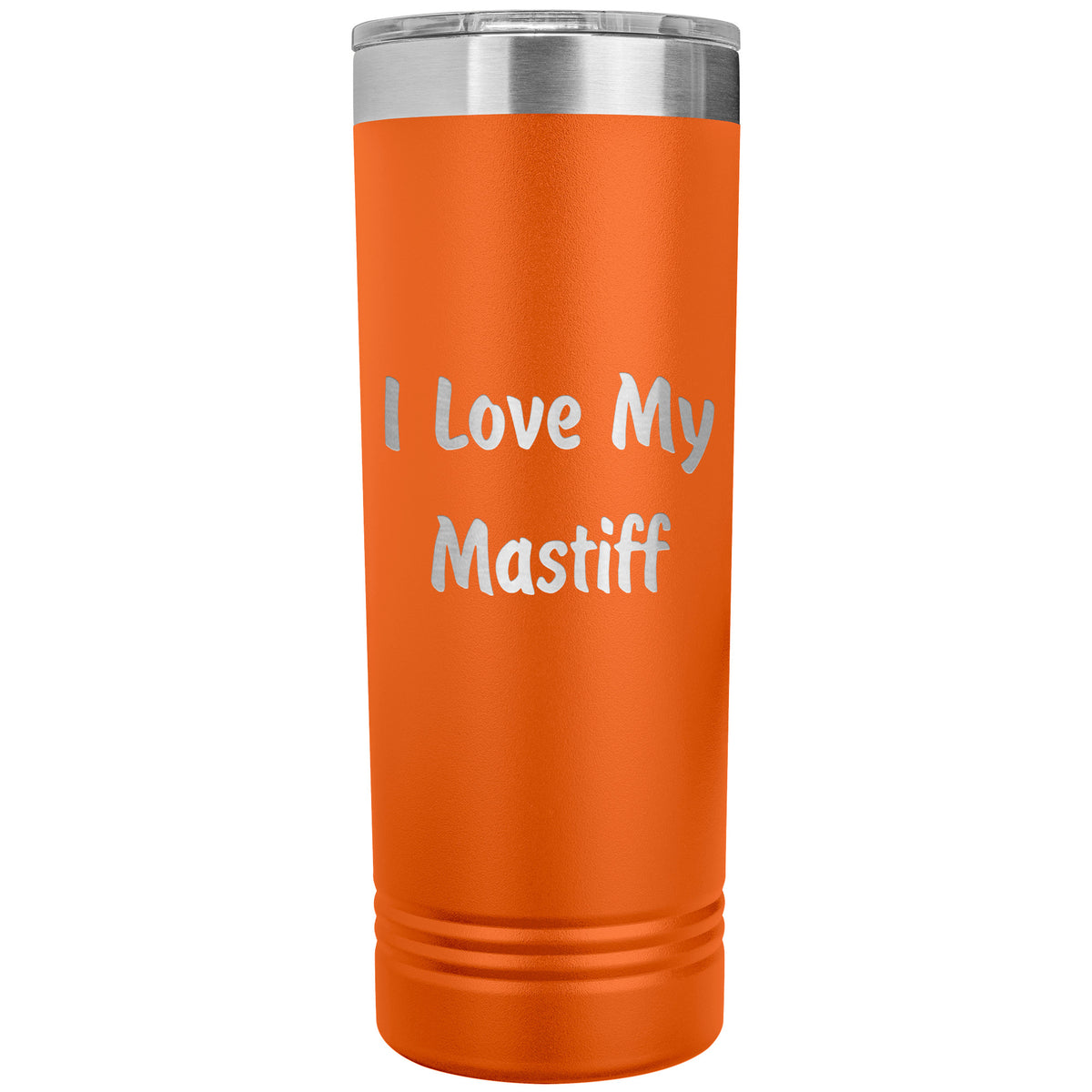 Love My Mastiff v4 - 22oz Insulated Skinny Tumbler