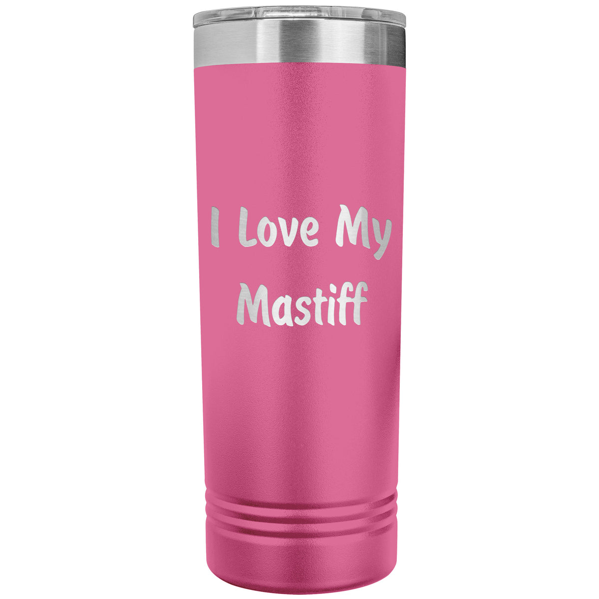 Love My Mastiff v4 - 22oz Insulated Skinny Tumbler