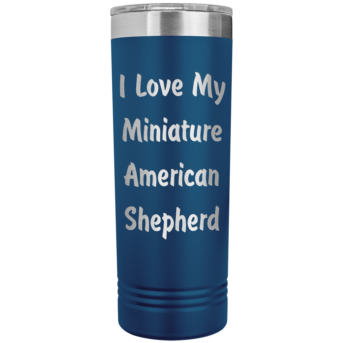 Love My Miniature American Shepherd v4 - 22oz Insulated Skinny Tumbler