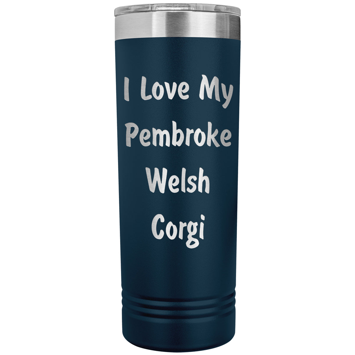 Love My Pembroke Welsh Corgi v4 - 22oz Insulated Skinny Tumbler