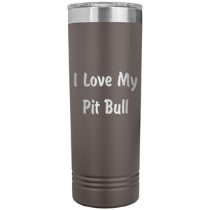 Love My Pit Bull v4 - 22oz Insulated Skinny Tumbler