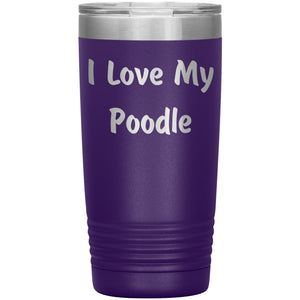 Love My Poodle v4 - 20oz Insulated Tumbler