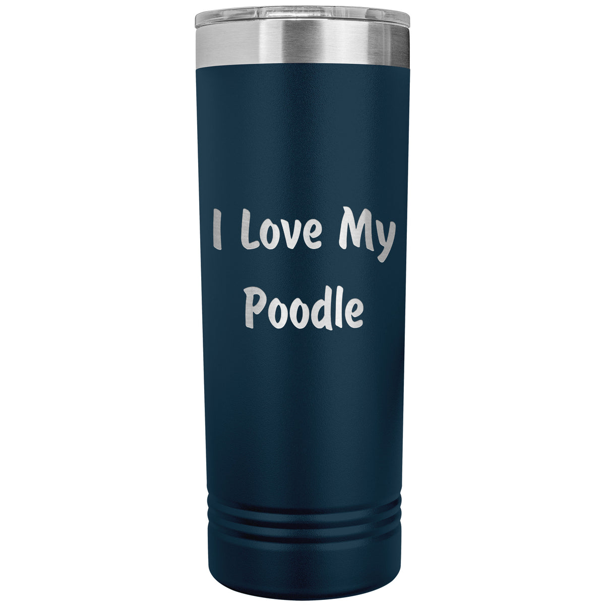 Love My Poodle v4 - 22oz Insulated Skinny Tumbler