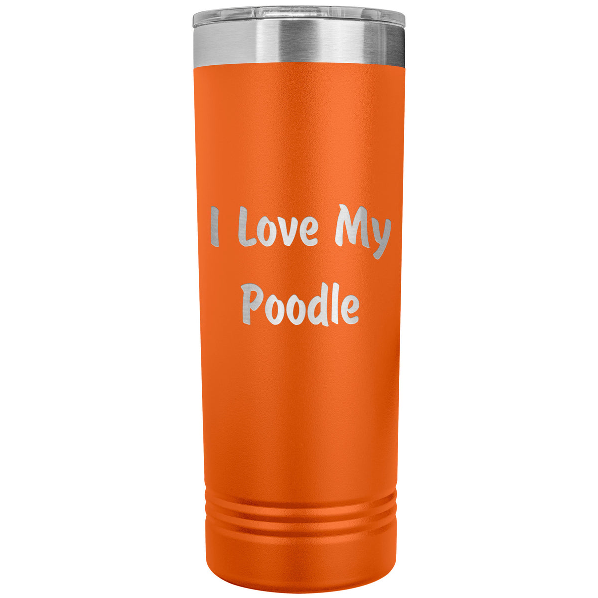 Love My Poodle v4 - 22oz Insulated Skinny Tumbler