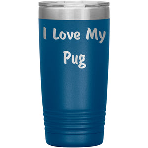 Love My Pug v4 - 20oz Insulated Tumbler