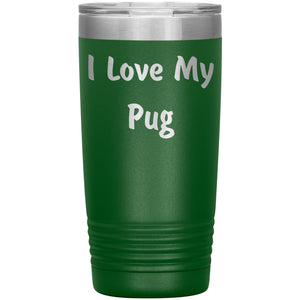 Love My Pug v4 - 20oz Insulated Tumbler
