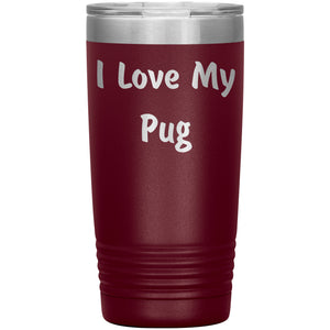 Love My Pug v4 - 20oz Insulated Tumbler