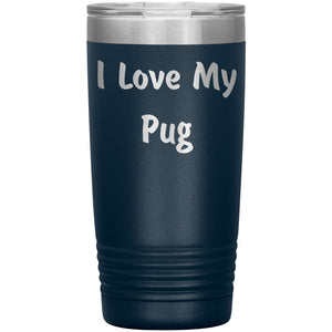 Love My Pug v4 - 20oz Insulated Tumbler